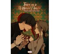 Tears on a Withered Flower T01 - Pleure pour cette fleur