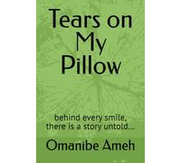 Tears on My Pillow: behind every smile, there is a story untold...