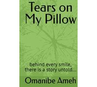 Tears on My Pillow: behind every smile, there is a story untold...