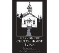 Tears On The Church House Floor
