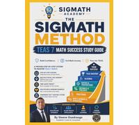 TEAS 7 Math Success Study Guide: Complete Review, Practice Questions, and Test-Taking Strategies for Future Nurses