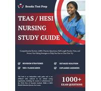 TEAS & HESI Nursing Entrance Exam Study Guide 2026-2027: Complete Review with 1,000+ Practice Questions, Full-Length Practice Tests, Detailed Answer ... to Pass the TEAS and HESI on Your First Try