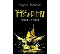 Tease & Please - Befreit Und Bereit