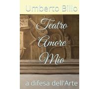 Teatro Amore Mio: a difesa dell'Arte