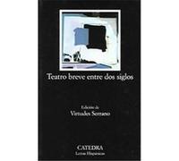 Teatro breve entre dos Siglos / Brief Theatre between Two Centuries, Letras Hispanicas, 561