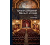 Teatro Completo Di Federico Schiller