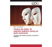 Teatro De Calle. El Espacio Público Como Un Gran Escenario