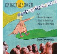 Teatro ElectroacÃºstico - Contos Contados COM Som-Sound Told Fairy Tales [Import]