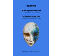 TEATRO: Ensayo General/La Barca de Joe