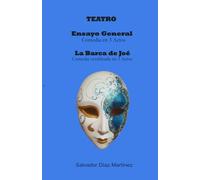 TEATRO: Ensayo General/La Barca de Joe