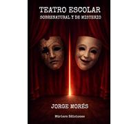 TEATRO ESCOLAR SOBRENATURAL Y DE MISTERIO