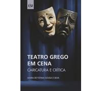 Teatro grego em cena: Caricatura e crítica