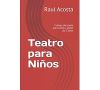Teatro para Niños: 3 obras de teatro para niños a partir de 3 años