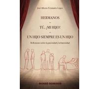 TEATRO: REFLEXIONES SOBRE LA PATERNIDAD Y LA FRATERNIDAD