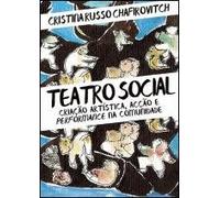 Teatro Social, Criação Artística Acção e Performance na Comunidade (Portuguese Edition) [Paperback] Cristina Russo Chafirovitch