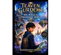 Teaven Gurdemo And His Magical Transgenic World : Part 2