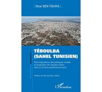 Téboulba (Sahel tunisien): Reconfigurations des politiques locales et production de l’espace urbain dans la Tunisie postrévolutionnaire