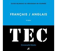 TEC: Guide bilingue du régisseur en tournée