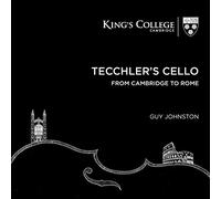 Tecchler'S Cello from Cambridge to Rome