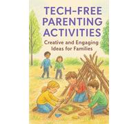 Tech Free Parenting - 10 Off Screen Activities for Families