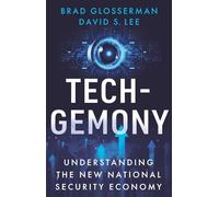 Tech-Gemony: Understanding the New National Security Economy