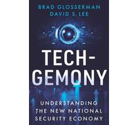 Tech-Gemony Understanding the New National Security Economy - Brad Glosserman - Hurst Publishers - ebook (ePub) - Livre