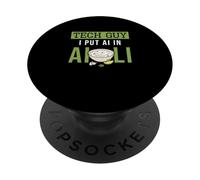 Tech Guy I Put Ai In Aioli Cool Aioli Sauce pour les amateurs d'Aioli PopSockets PopGrip Adhésif