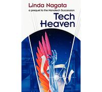 Tech-Heaven: a prequel to The Nanotech Succession