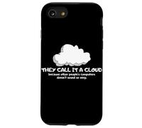 Tech Humor They Call It A Cloud Other People's Computers Coque pour iPhone SE (2020) / 7/8