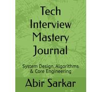 Tech Interview Mastery Journal: System Design, Algorithms & Core Engineering