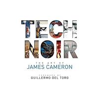 Tech Noir : The Art of James Cameron – Titan Books