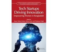 Tech Startups Driving Innovation: Empowering Women in Bangladesh