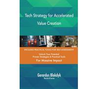 Tech Strategy for Accelerated Value Creation