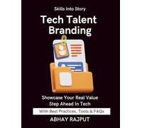 Tech Talent Branding: Build a Portfolio That Works | Resume For Tech Jobs | Impress With Projects | LinkedIn & GitHub Ready | Personal Branding For Devs | Transform Resumes Into Opportunities