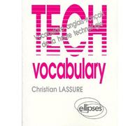 TECH - Vocabulaire anglais-français de la haute technologie - vocabulaire anglais-français de la haute technologie - Christian Lassure - Ellipses - Livre