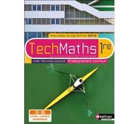 Mathématiques – 1re voie technologique – Enseignement commun – Coll. TechMaths – Nathan