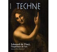 Techne, hors serie, 2024. leonard de vinci. l'experience de l'art
