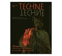 Technè N° 40/2014 - Thérapéia - Polychromie Et Restauration De La Sculpture Dans L'antiquité