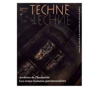 Technè N° 44, 2016 - Archives De L'humanité - Les Restes Humains Patrimonialisés