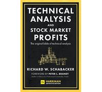 Technical Analysis and Stock Market Profits (Harriman Definitive Edition)