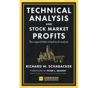 Technical Analysis and Stock Market Profits Harriman Definitive Edition by Richard Schabacker Richard Schabacker (Auteur)