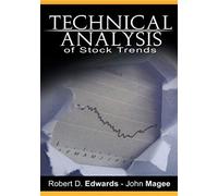 Technical Analysis Of Stock Trends By Robert D. Edwards And John Magee