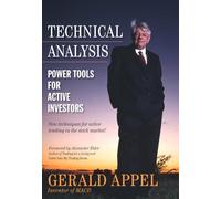 Technical Analysis: Power Tools For The Active Investors