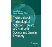 Technical and Technological Solutions Towards a Sustainable Society and Circular Economy