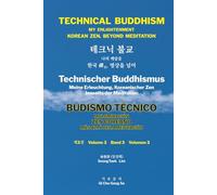 TECHNICAL BUDDHISM MY ENLIGHTENMENT KOREAN ZEN, BEYOND MEDITATION: 테크닉 불교 나의 깨달음 한국 禪선, 명상을 넘어 Technischer Buddhismus Meine Erleuchtung, Koreanischer ... ZEN COREANO MÁS ALLÁ DE LA MEDITACIÓN