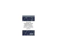 Technical Challenges Of The Battery Electric Vehicle Transition