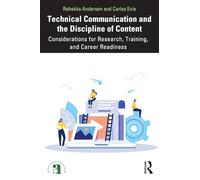 Technical Communication and the Discipline of Content: Considerations for Research, Training and Career Readiness