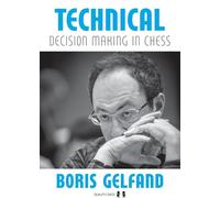 Technical Decision Making in Chess 2nd Edition