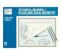 Technical Drawing 1: Plane And Solid Geometry