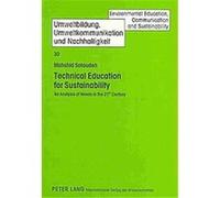 Technical Education for Sustainability, Umweltbildung, Umweltkommunikation Und Nachhaltigkeit. Environmental Education, Communication and Sustainability Mahshid Sotoudeh (Auteur)